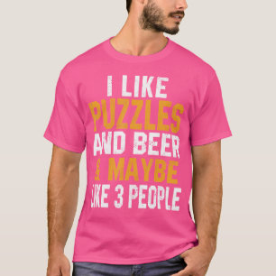 I Like Puzzles And Beer Funny Jigsaw Puzzle Lover  T-Shirt