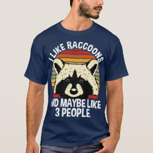 I Like Raccoons T-Shirt