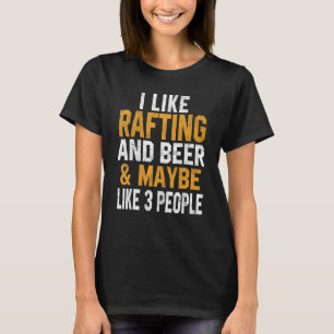 I Like Rafting And Beer Boating Canoeing Paddles T-Shirt