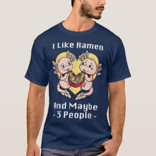 I Like Ramen And Maybe 3 People Anime Japan Cat Ra T-Shirt