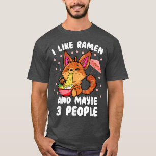 I like ramen and maybe 3 people main coon ramen ca T-Shirt