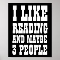 I LIKE READING AND MAYBE 3 PEOPLE 