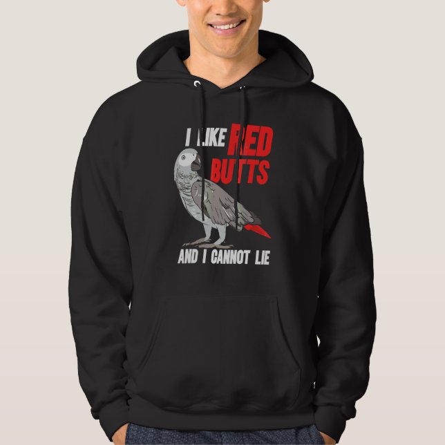 I Like Red Butts African Grey Parrot Congo Bird Hoodie (Front)