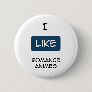 I like Romance Anime's 6 Cm Round Badge