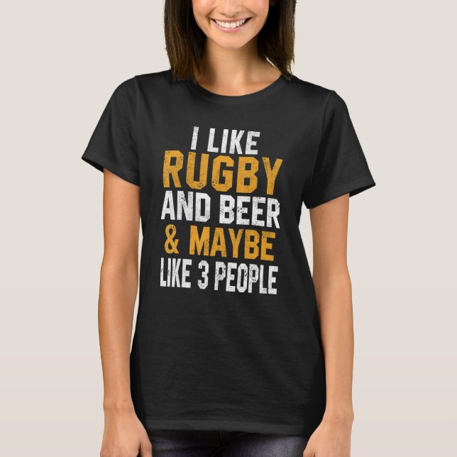 I Like Rugby And Beer Coach Player Mom Rugby   T-Shirt (Front)
