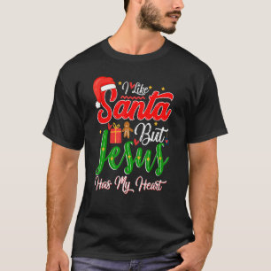 I Like Santa But Jesus Has My Heart  Santa Hat Xma T-Shirt