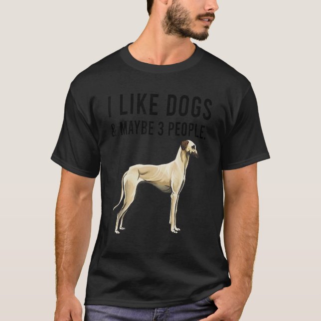 I Like Sloughi Dogs And Maybe 3 People T-Shirt (Front)