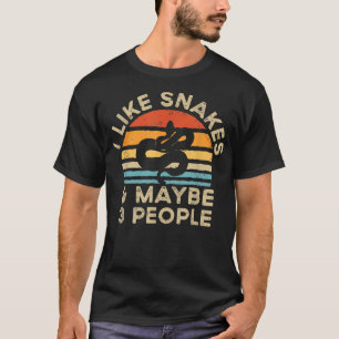 I Like Snakes And Maybe 3 People T-Shirt