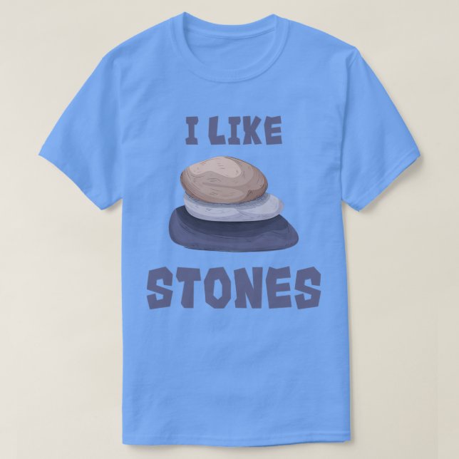 I like stones 1 T-Shirt (Design Front)