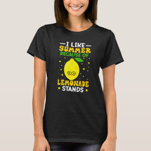 I Like Summer Because Of Lemonade Stands T-Shirt