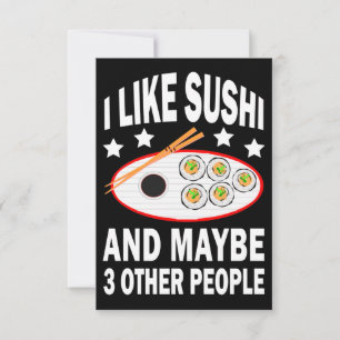 I like sushi and maybe three other people thank you card