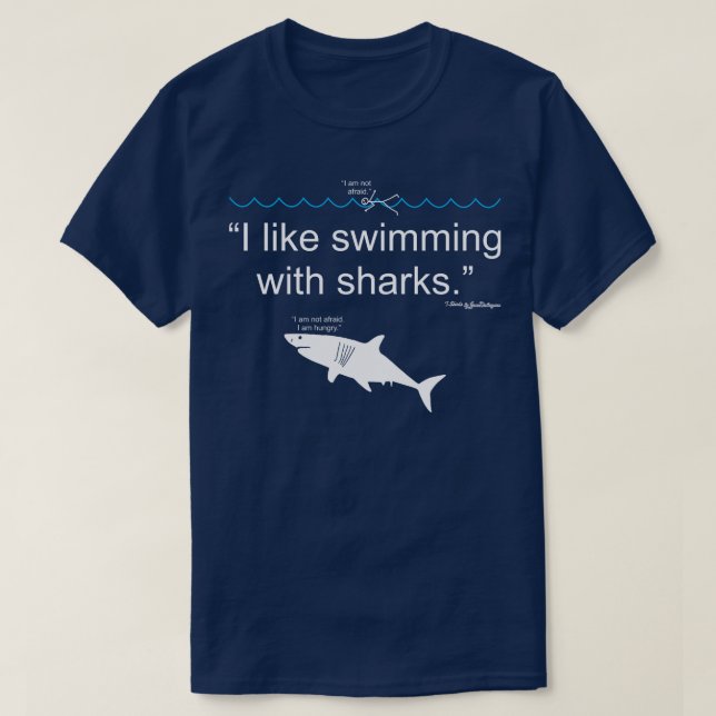 I Like Swimming With Sharks T-Shirt (Design Front)