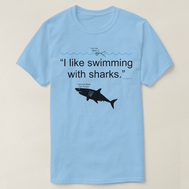 I Like Swimming With Sharks T-Shirt (Design Front)