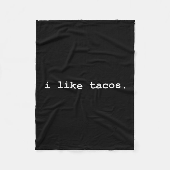 I Like Tacos Minimalist Funny  Fleece Blanket (Front)