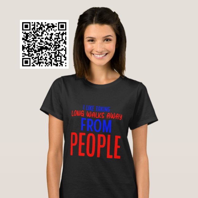 I Like Taking Long Walks Away From People T-Shirt (Creator Uploaded)