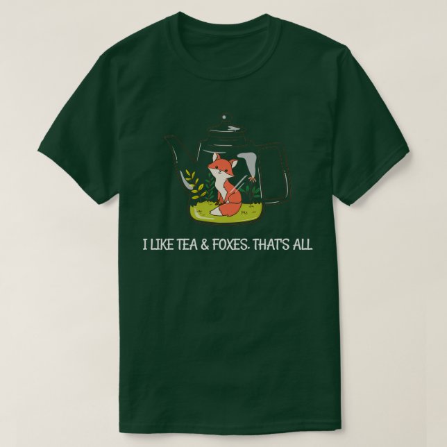 I like tea and foxes T-Shirt (Design Front)
