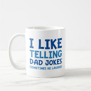 I Like Telling Dad Jokes Coffee Mug