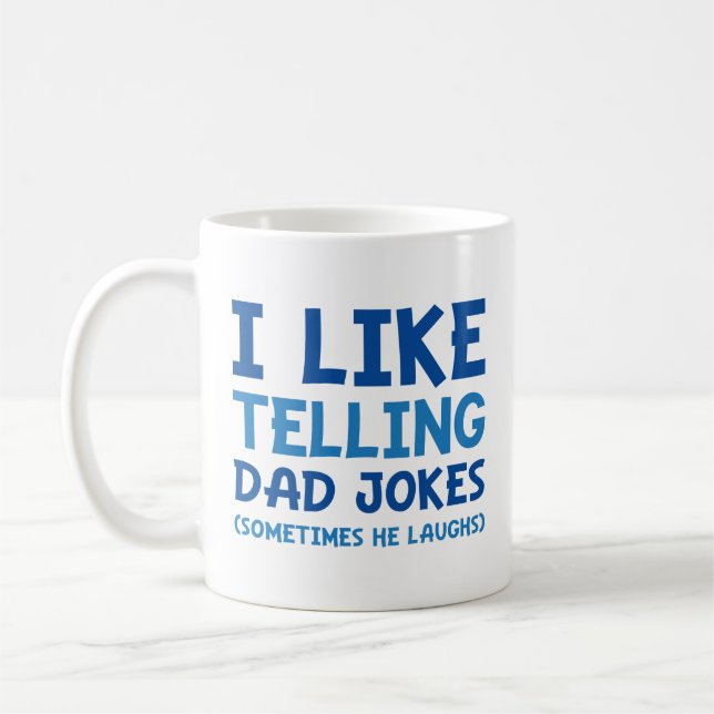 I Like Telling Dad Jokes Coffee Mug (Left)