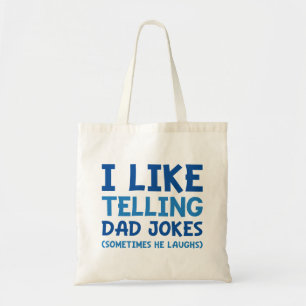 I Like Telling Dad Jokes Tote Bag