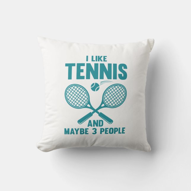 I Like Tennis And Maybe 3 People Cushion (Front)