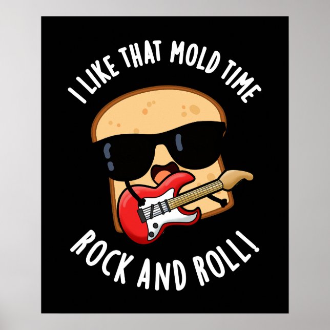 I Like That Mould Time Rock And Roll Dark BG Poster (Front)