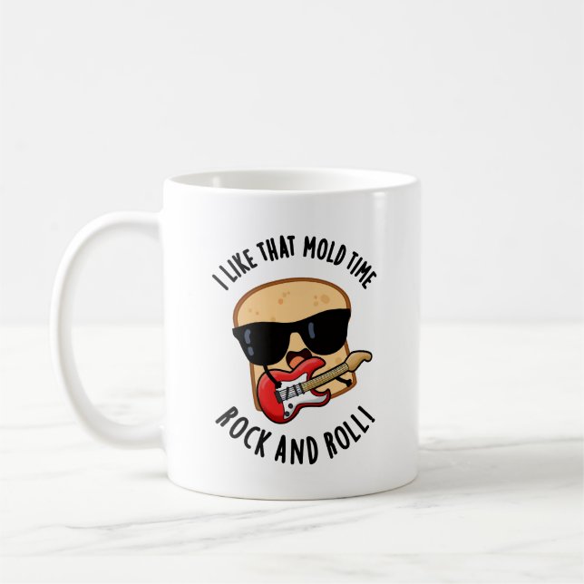 I Like That Mould Time Rock And Roll Funny Bread P Coffee Mug (Left)