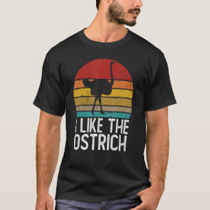I Like The Ostriches Shirt Retro Vintage 80s 70s O