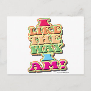 I Like the way I am! Postcard