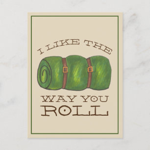 I Like The Way You Roll Camp Sleeping Bag Holiday Postcard