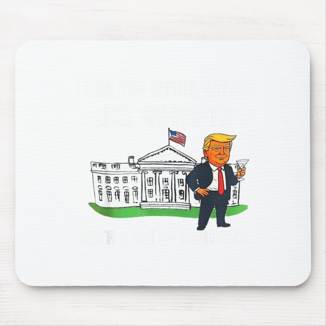 I Like The White House Like My Pants With A Lot Of Mouse Mat (Front)
