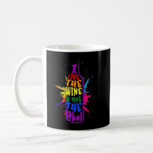 I Like The Wine Not The Label Pansexual Pride LGBT Coffee Mug