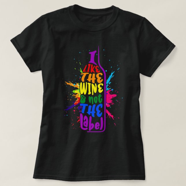 I Like The Wine Not The Label Pansexual Pride LGBT T-Shirt (Design Front)