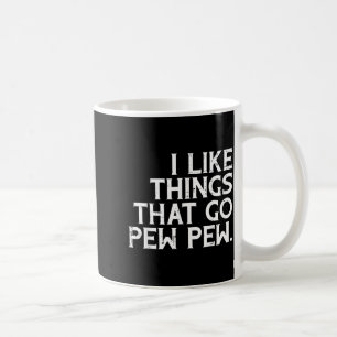 I Like Things That Go Funny Saying American Men Wo Coffee Mug