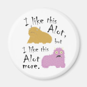 I Like This Alot, But I Like This Alot More Magnet