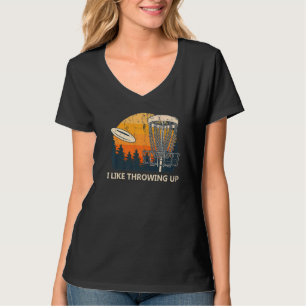 I Like Throwing Up Disc Golf Sports Golfer T-Shirt