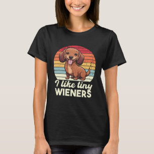 I like tiny Wieners  Cute Sausage Dog Owner Girls T-Shirt