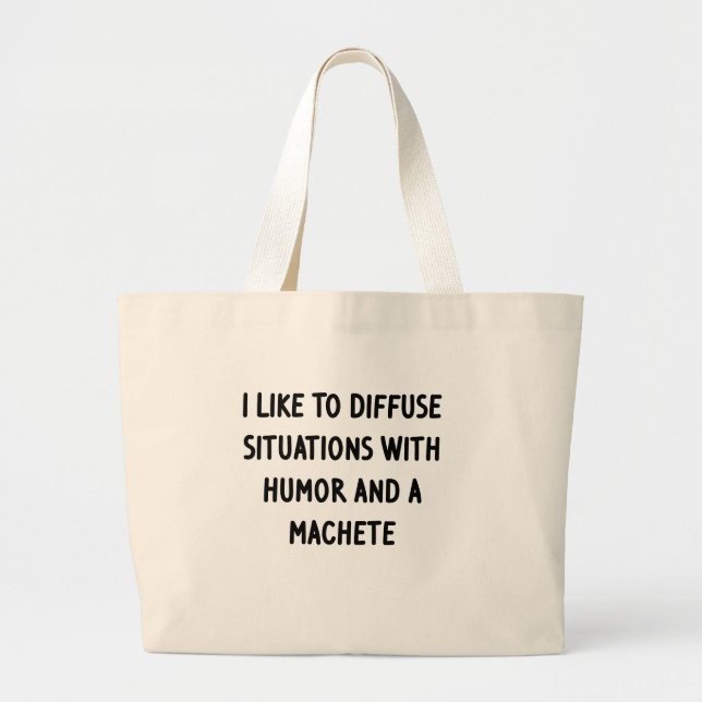 I Like to Diffuse Situations Large Tote Bag (Front)