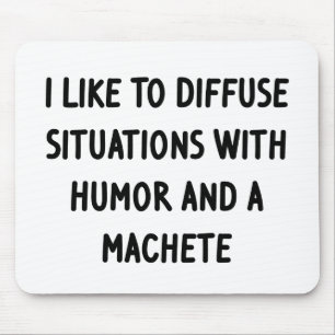 I Like to Diffuse Situations Mouse Mat