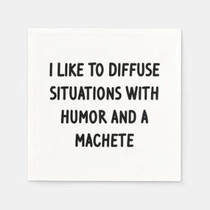 I Like to Diffuse Situations Napkin