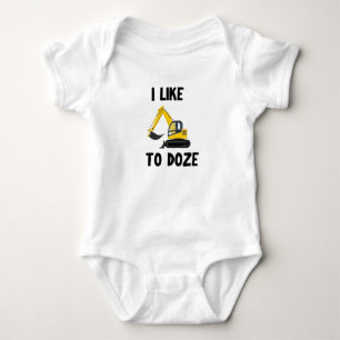 I Like To Doze Baby  Construction Worker Baby Bodysuit