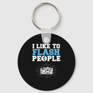 I Like To Flash People Photographer Photography Ca Key Ring