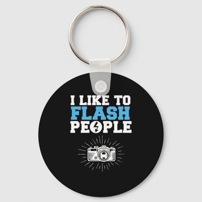 I Like To Flash People Photographer Photography Ca Key Ring (Front)