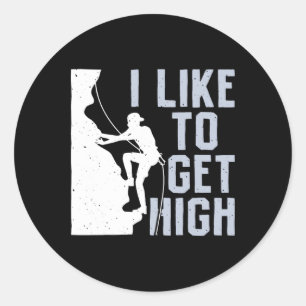 I Like To Get High Bouldering Mountain Climber Roc Classic Round Sticker