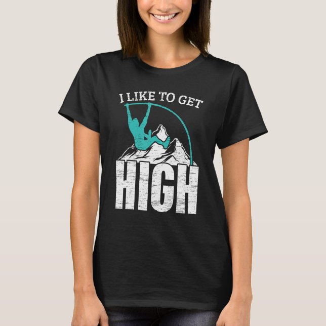 I Like To Get High Pole Vaulter Track And Field Po T-Shirt (Front)