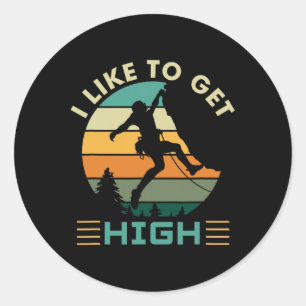 I Like To Get High Rock Climbing _3 Classic Round Sticker