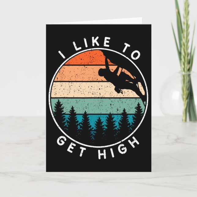 I Like To Get High Rock Climbing  Card (Front)