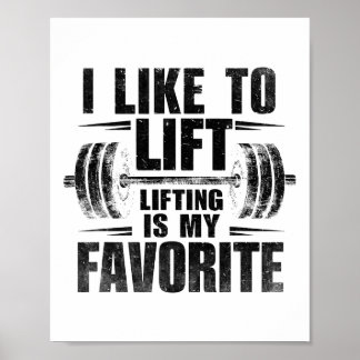 I Like To Lift Lifting Is My Favourite Weightlifte Poster
