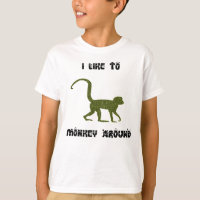 I Like to Monkey Around Kids Silly T-Shirt