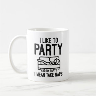 I Like To Party Coffee Mug