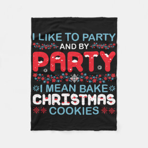 I Like To Party Fleece Blanket